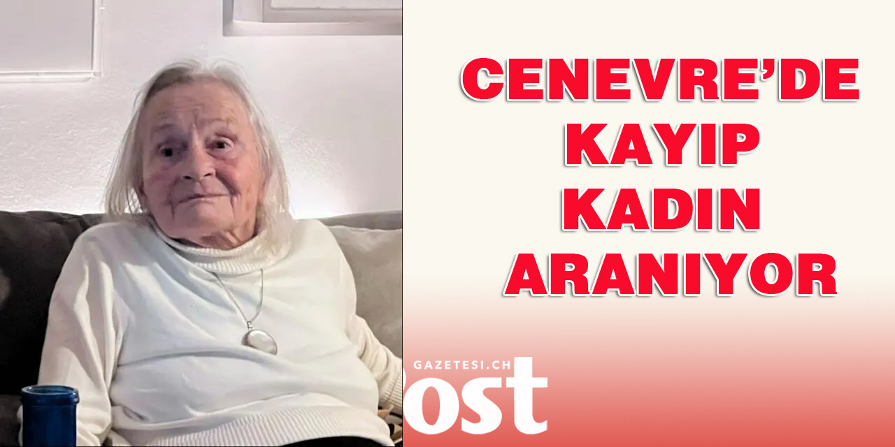 Cenevre’de bu kişiyi gördünüz mü ?