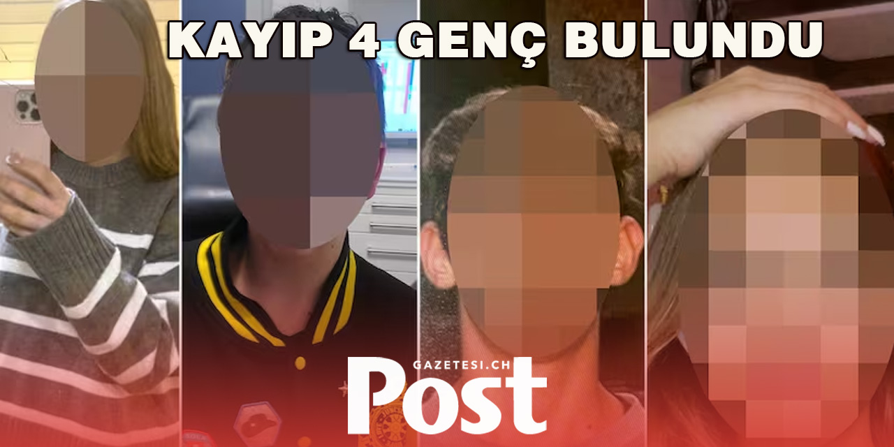 KAYIP 4 GENÇ BULUNDU