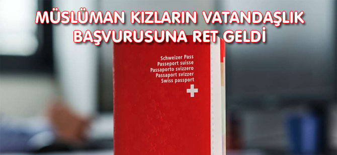 MÜSLÜMAN KIZLARA VATANDAŞLIK VERİLMEDİ