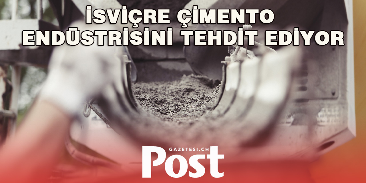 İsviçre Çimento Endüstrisini Tehdit Ediyor