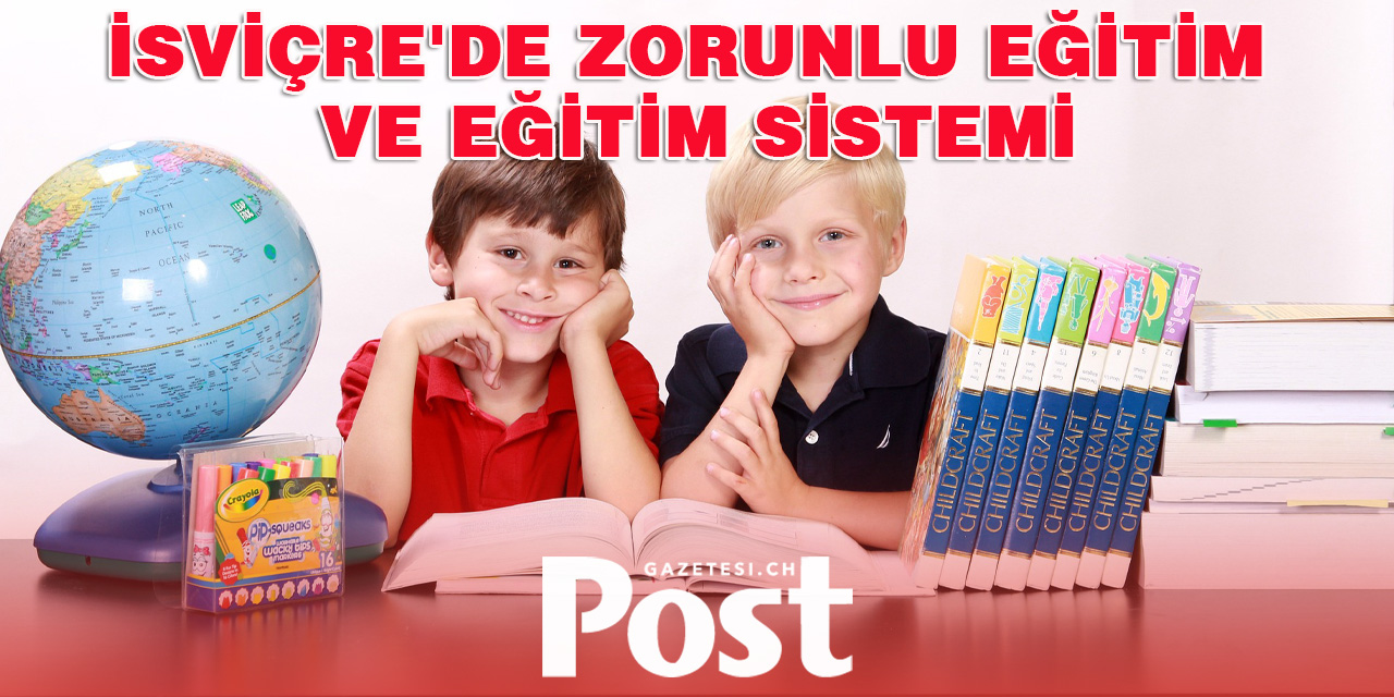 İsviçre'de Zorunlu Eğitim ve Eğitim Sistemi