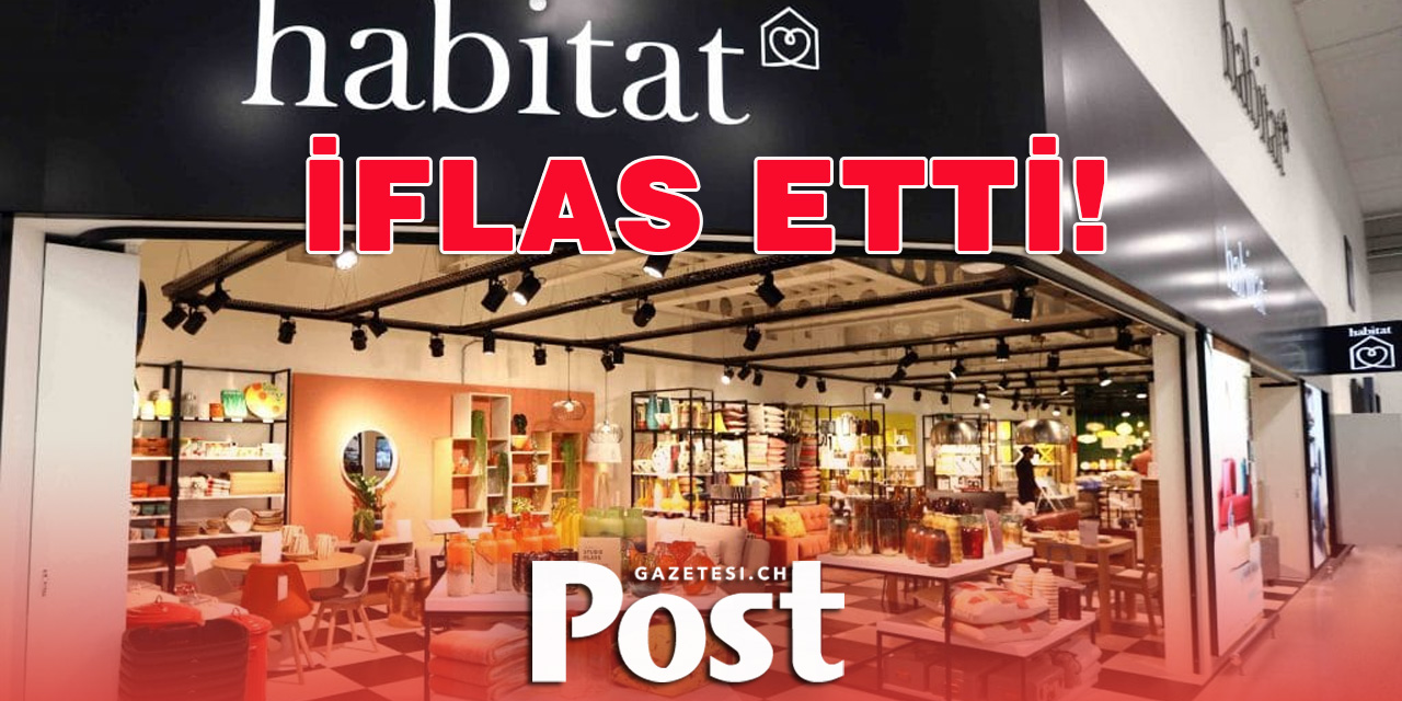 Mobilya mağazası “Habitat” iflas etti