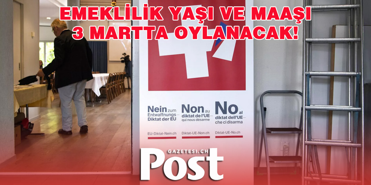 İsviçre emeklilik yaşını ve maaşını yükseltmeyi öneren iki referanduma gidiyor