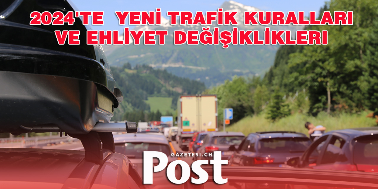 2024'te Yürürlüğe Girecek Yeni Trafik Kuralları ve Ehliyet Değişiklikleri