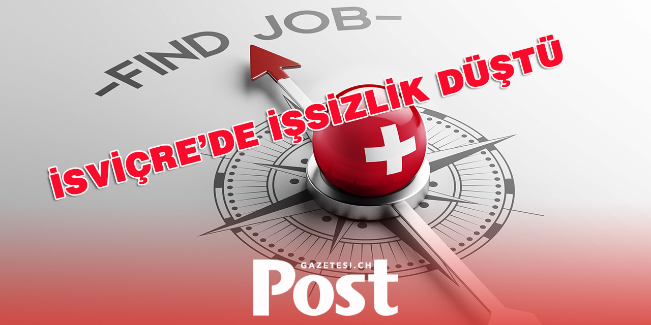 İSVİÇRE’DE ŞUBAT AYINDA İŞSİZLİK DÜŞTÜ