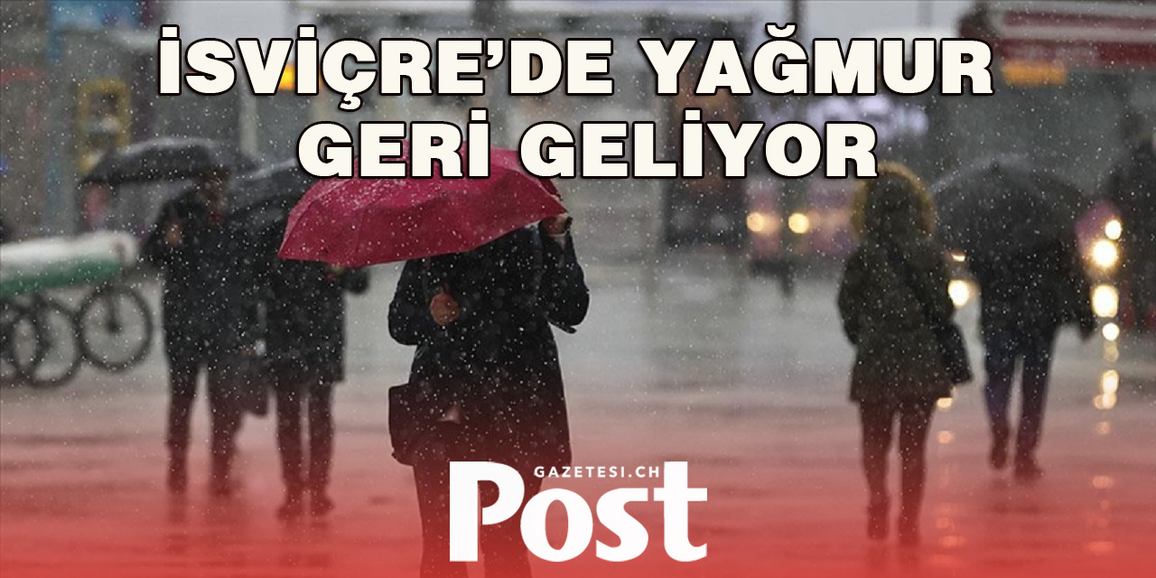 İsviçre'de Sıcaklık Yükseliyor, Yağmur Geri Dönüyor