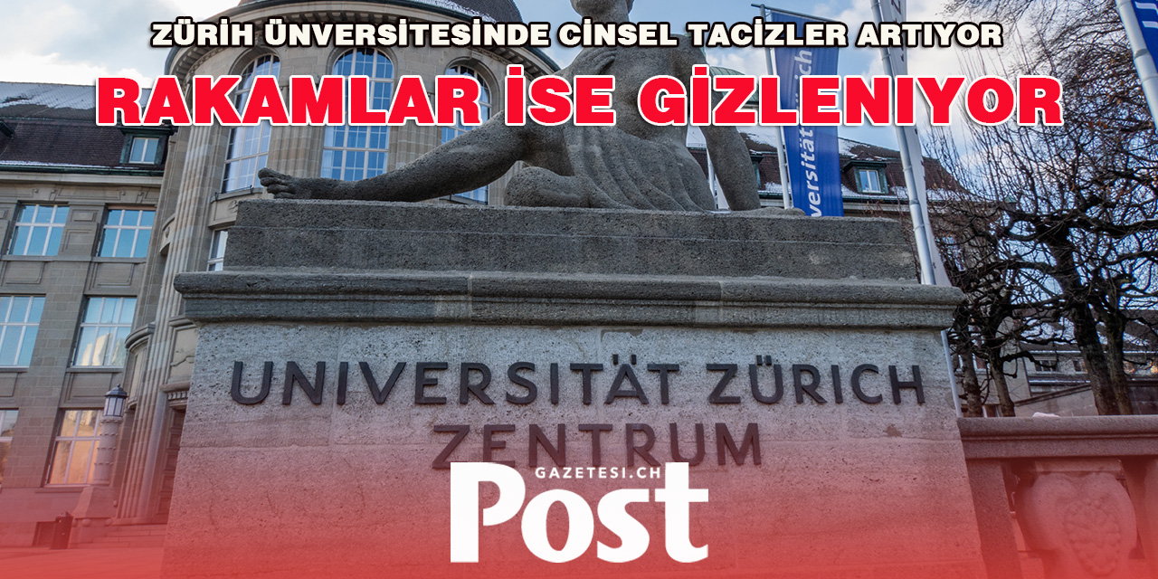 Zürih Üniversitesi artan Cinsel taciz rakamları gizli tutuyor