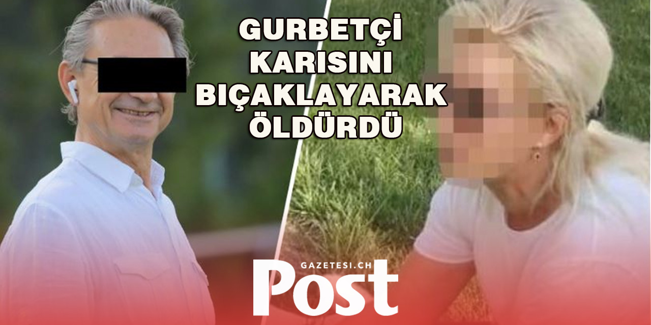 62 yaşındaki bir Gurbetçi , karısını bıçaklayarak öldürdü