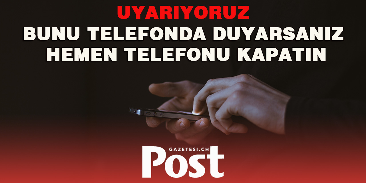 TELEFON DOLANDIRICILIKLARINA KARŞI UYARI