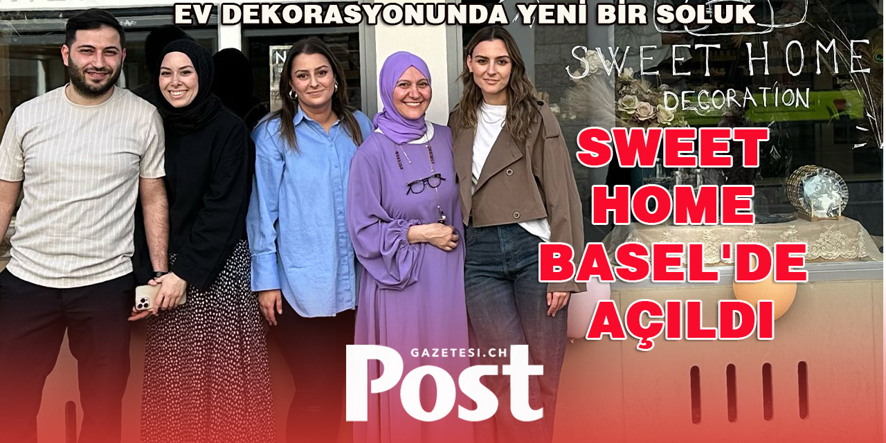 Sweet Home Basel'de Açıldı