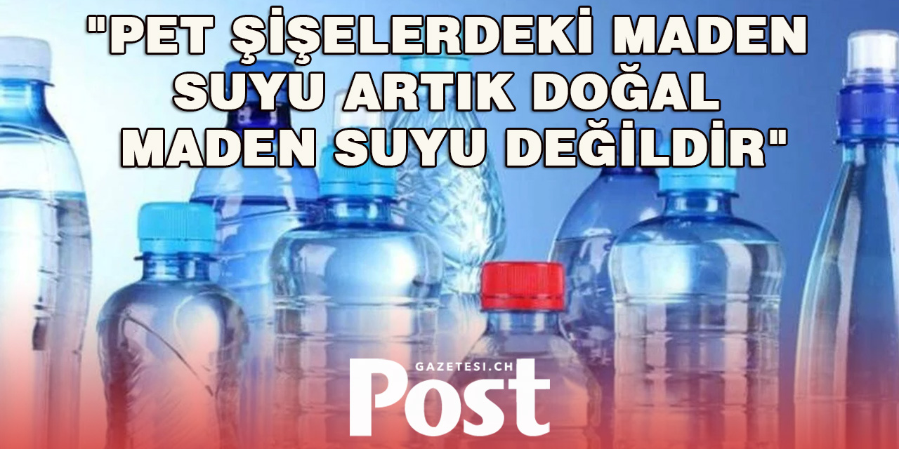 Kimyager Matthias Beckmann, "PET şişelerdeki maden suyu artık doğal maden suyu değildir"