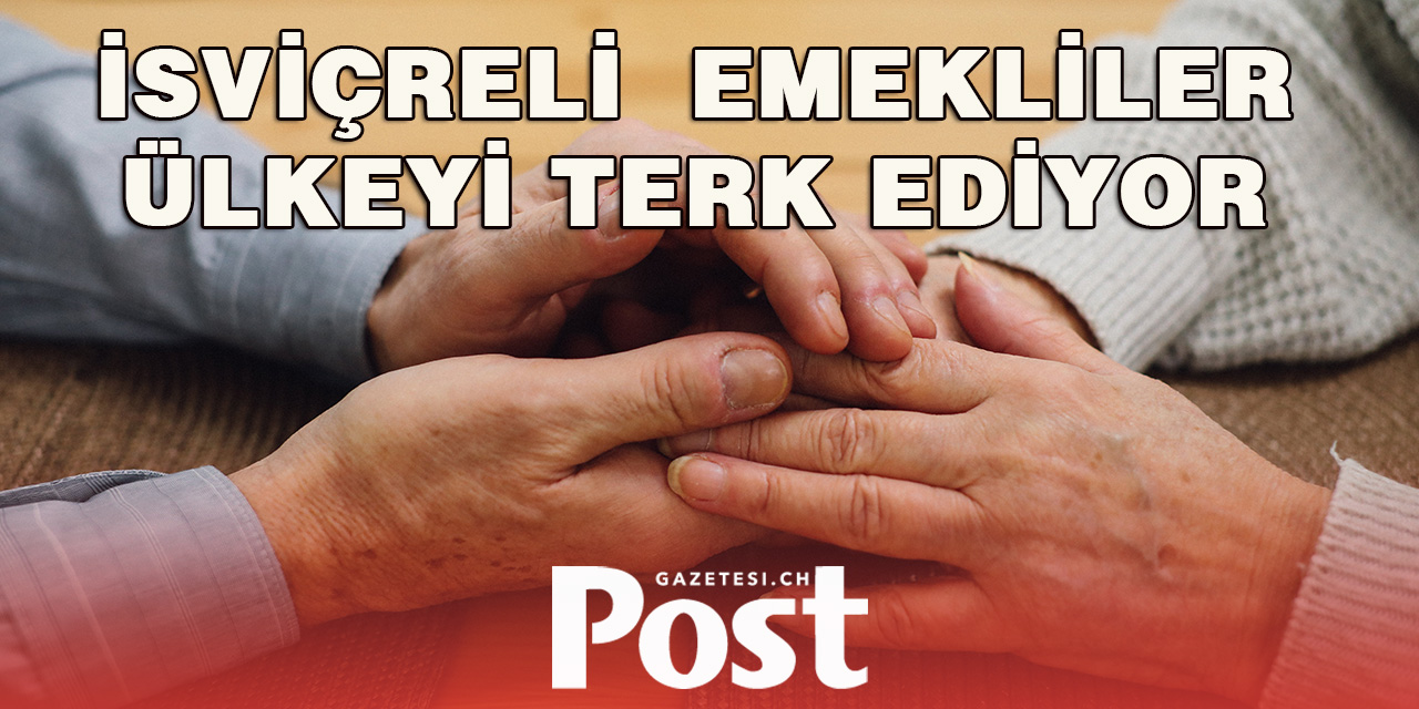 İsviçreli  emekliler ülkeyi terk ediyor