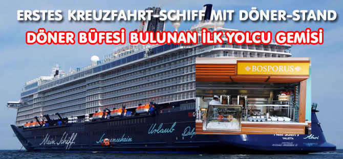 ERSTES KREUZFAHRT-SCHIFF MIT DÖNER-STAND