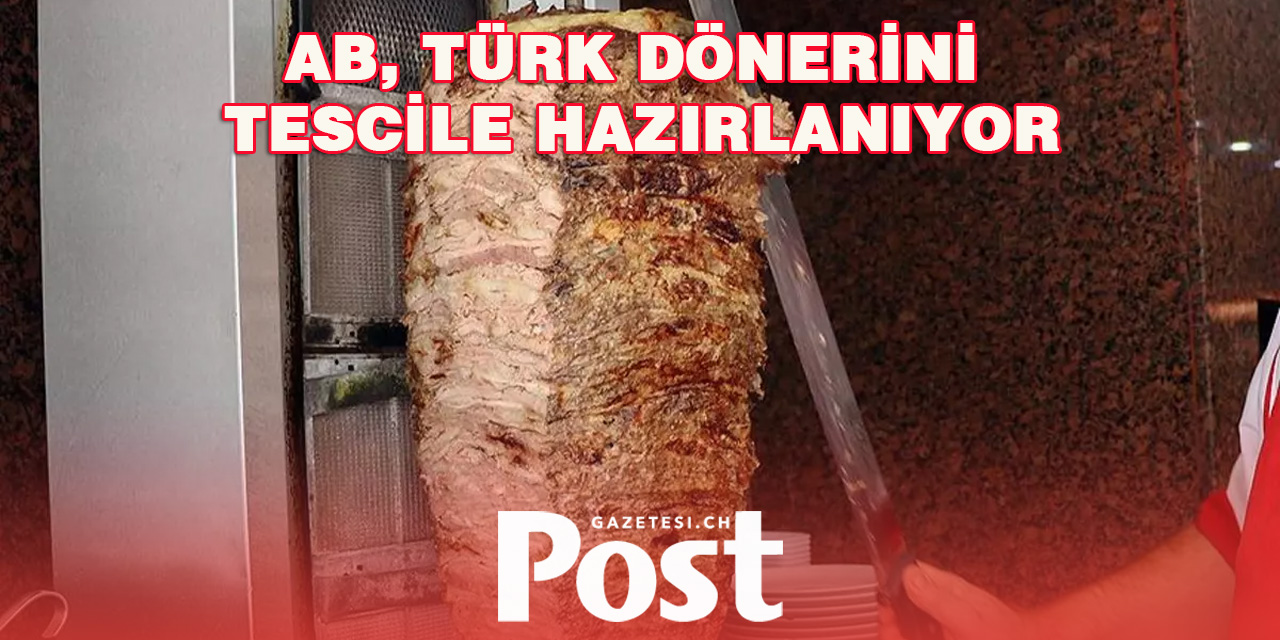 AB, Türk dönerini tescile hazırlanıyor