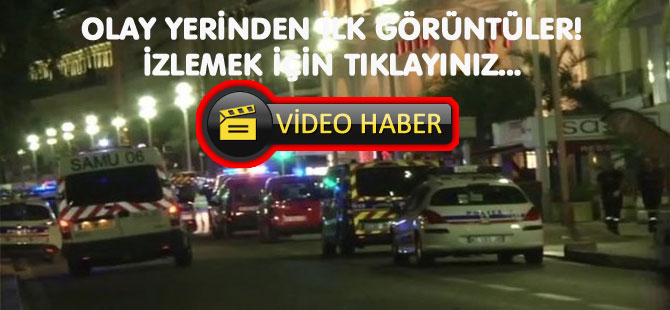 Fransa'daki saldırıdan ilk görüntüler