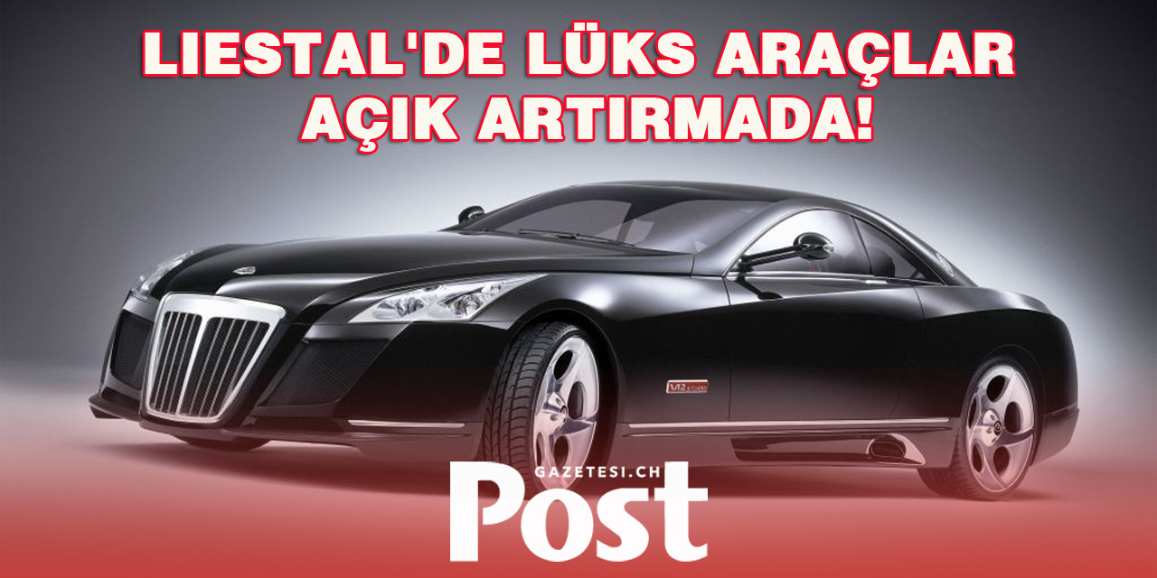 Liestal'de Lüks Araçlar Açık Artırmada!