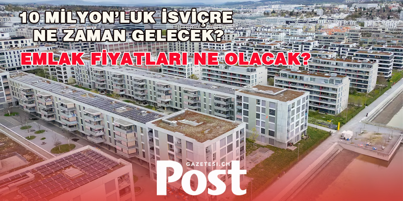 İsviçre'nin Nüfusu 10 Milyon'a Ne Zaman Ulaşacak?