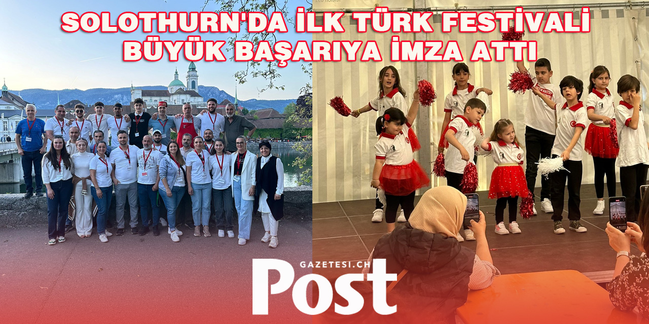 Solothurn'da Kültür Mozaiği: İlk Türk Festivali Büyük İlgi Gördü