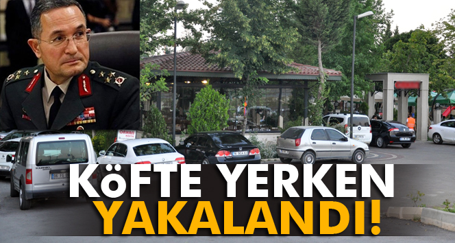 Köfte ziyafeti çeken general, arka kapıdan kaçmak istedi ama olmad