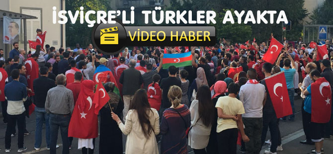 İSVİÇRE’Lİ TÜRKLER AYAKTA