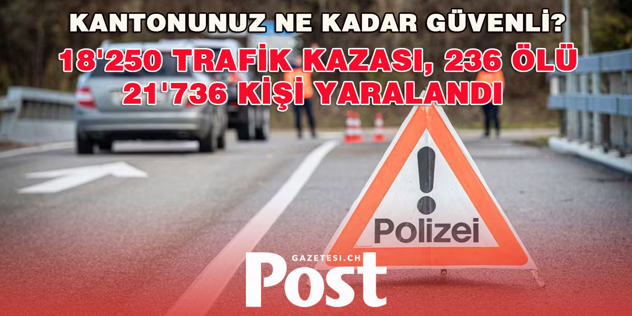 Kantonunuz Ne Kadar Güvenli?  Trafik Kazalarıyla İlgili Gerçekler