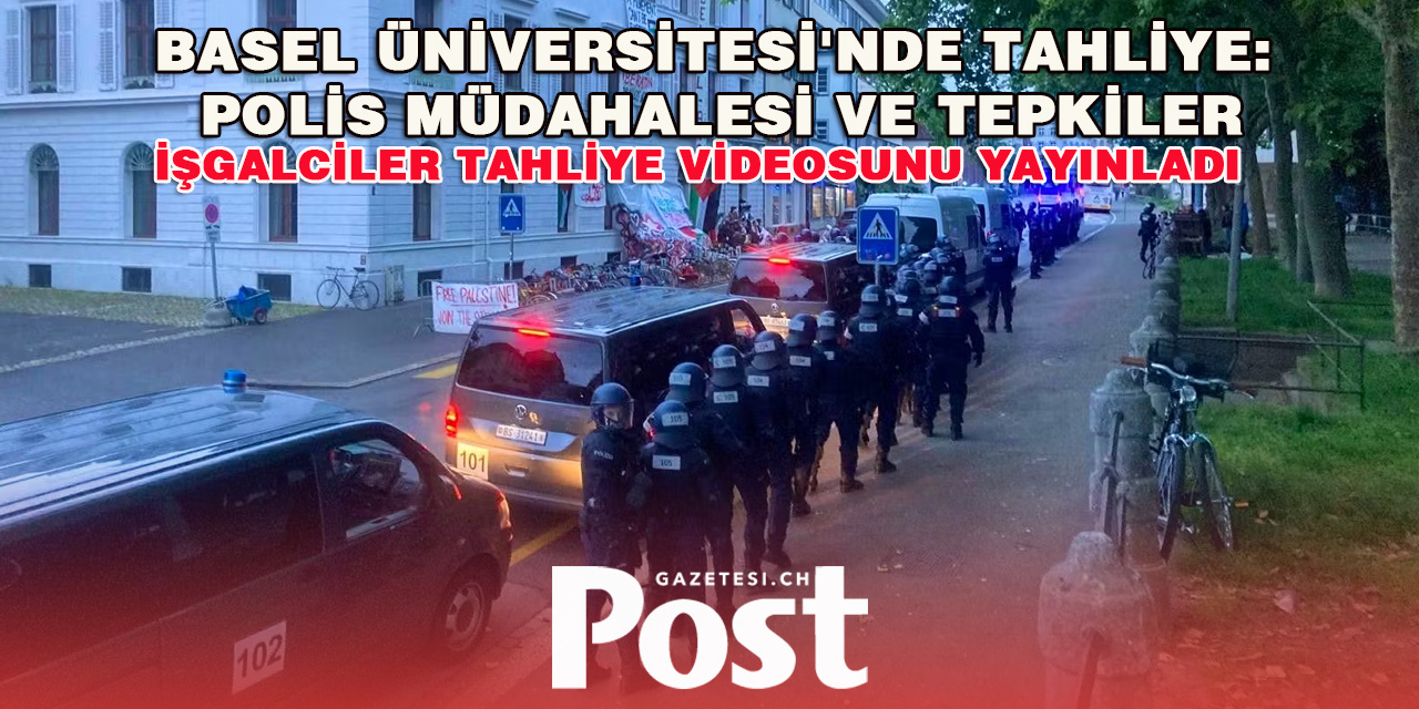 Basel Üniversitesi'nde Polis Müdahalesiyle Eylemciler Tahliye Edildi