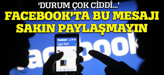 Facebook'ta bu mesajı paylaşmayın