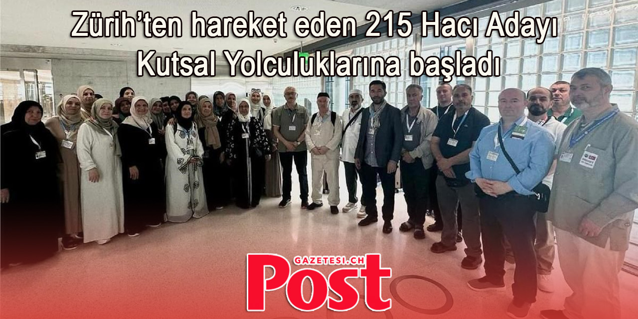 Zürih’ten Hareket Eden 215 Hacı Adayı Kutsal Yolculuklarına Başladı