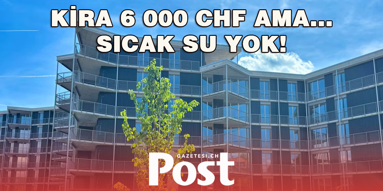 Zürih’te Aylık 6000 Frank Kira Ödeyen Kiracılar Sıcak Suyun Eksikliğinden Şikayetçi