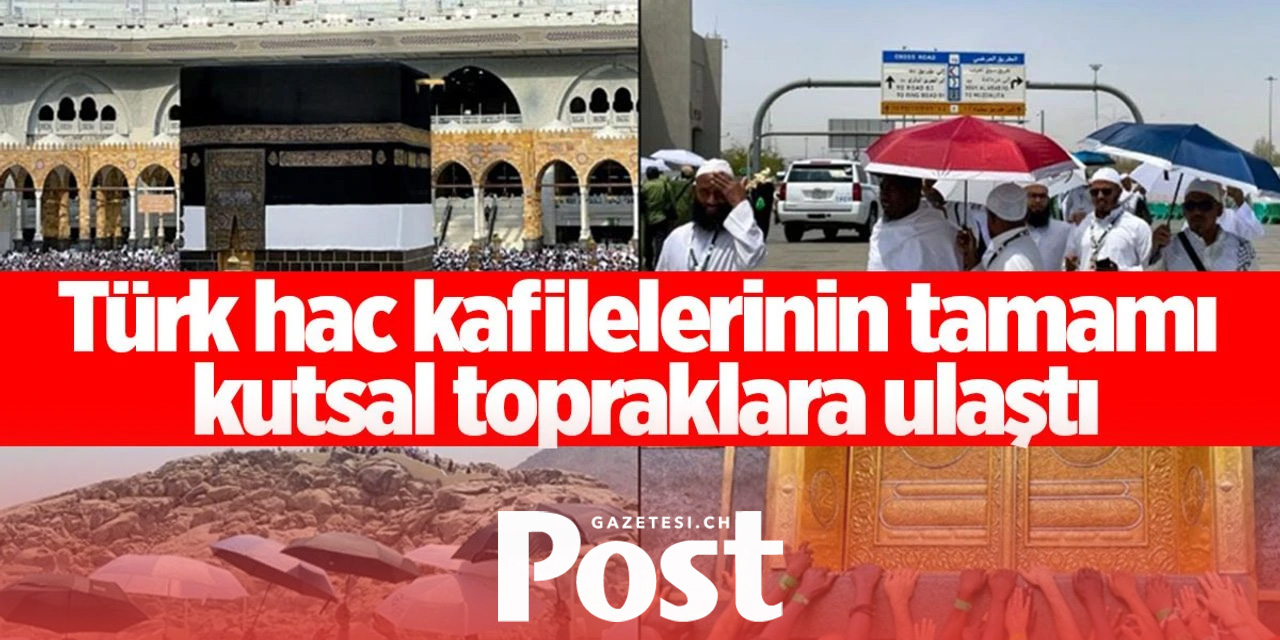 Türk hac kafilelerinin tamamı kutsal topraklara ulaştı