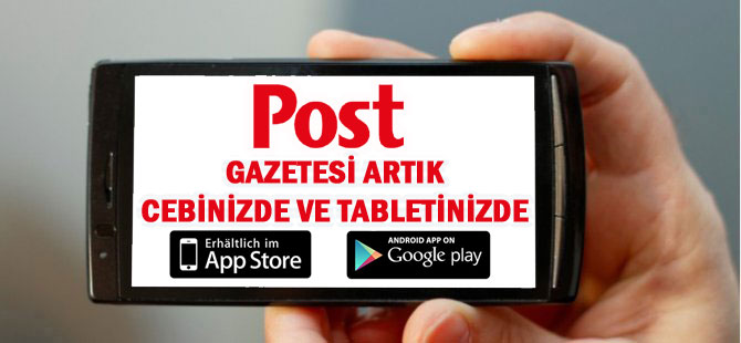 POST GAZETESİ CEBİNİZDE VE TABLETİNİZDE