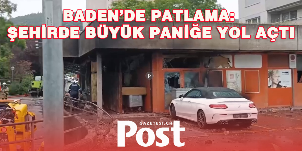 Baden’de Patlama: Şehirde Büyük Paniğe Yol Açtı