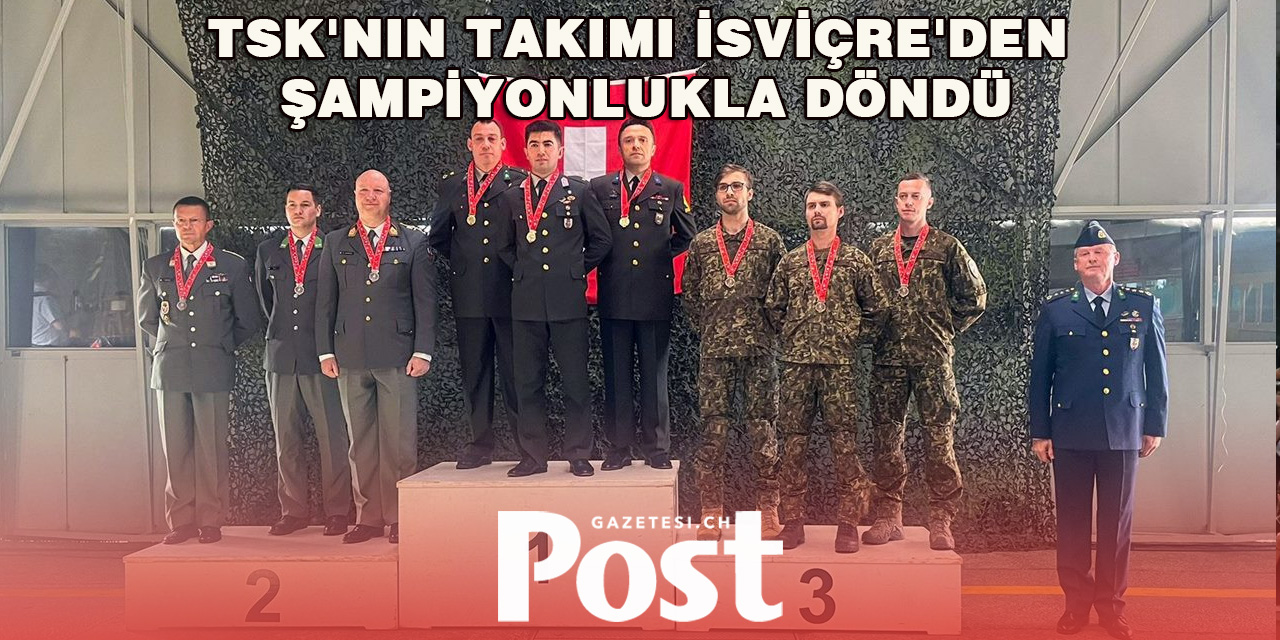 TSK'nın takımı İsviçre'den şampiyonlukla döndü