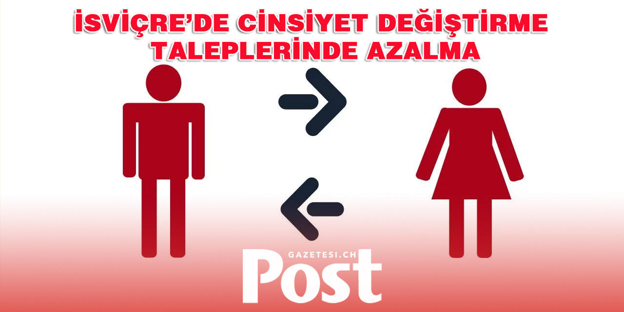 İsviçre’de Cinsiyet Değiştirme Taleplerinde Azalma