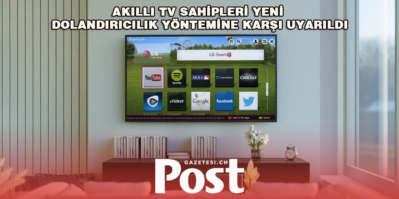 Akıllı TV Sahipleri Yeni Dolandırıcılık Yöntemine Karşı Uyarıldı