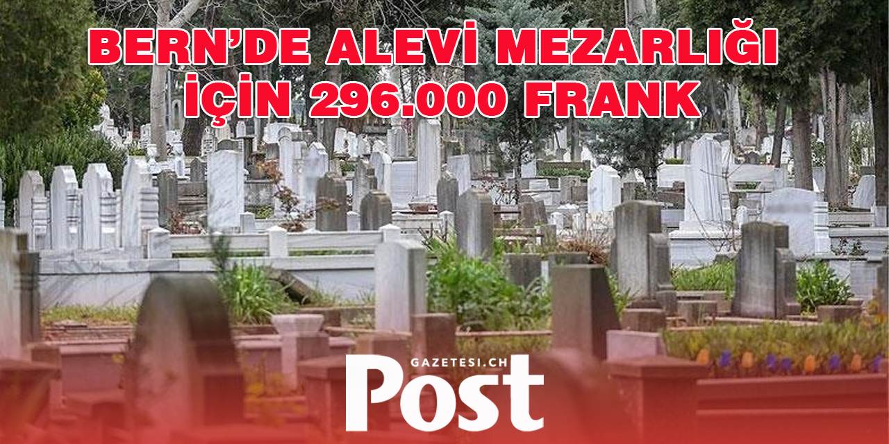 Alevi Mezarlığı İçin 296.000 Frank