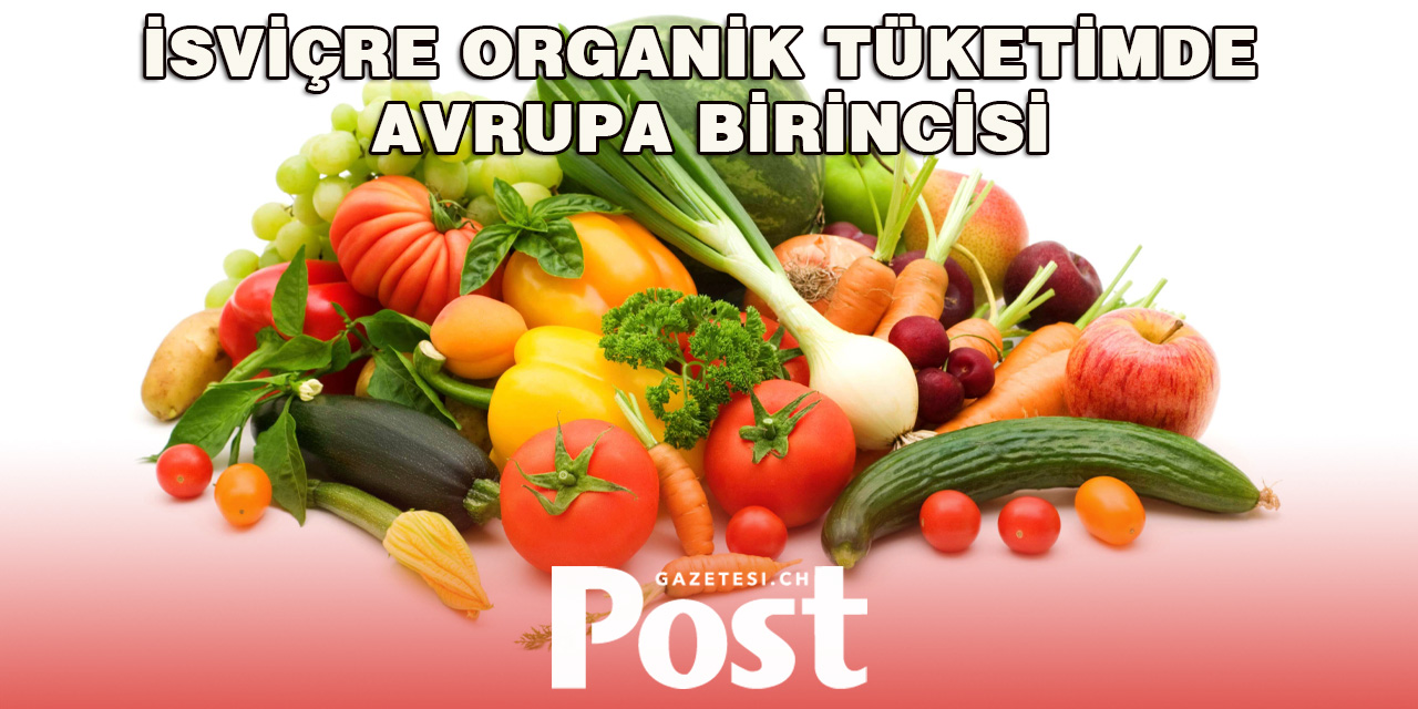 İsviçre Organik Tüketimde Avrupa Birincisi