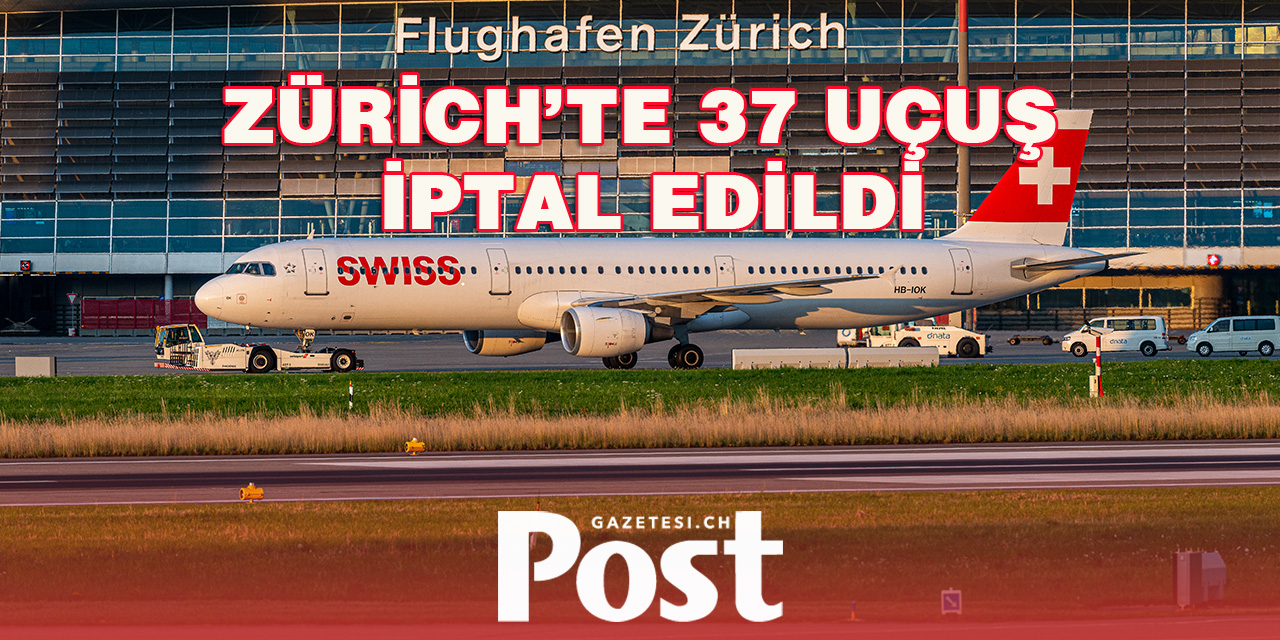 Skyguide Arızası: Zürich’te 37 Uçuş İptal Edildi