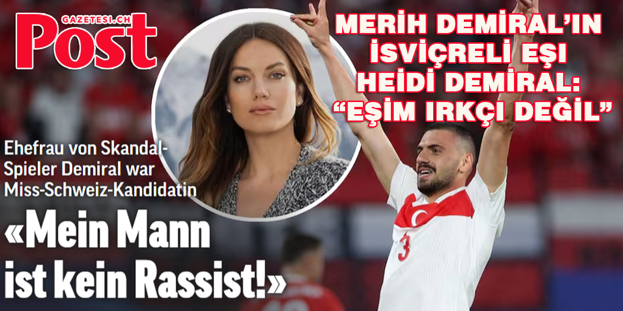 Merih Demiral’ın İsviçreli Eşi Heidi Demiral: “Eşim Irkçı Değil”