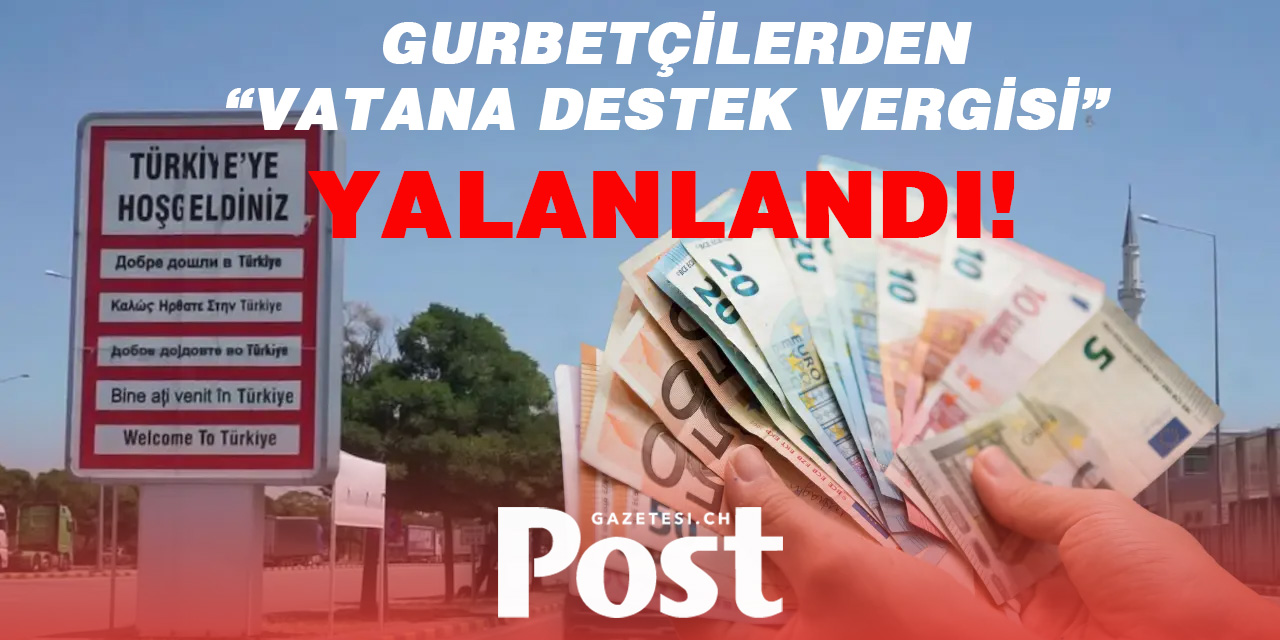 Gurbetçilerden “vatana destek vergisi” alınacağı iddia edilmişti: Yalanlandı