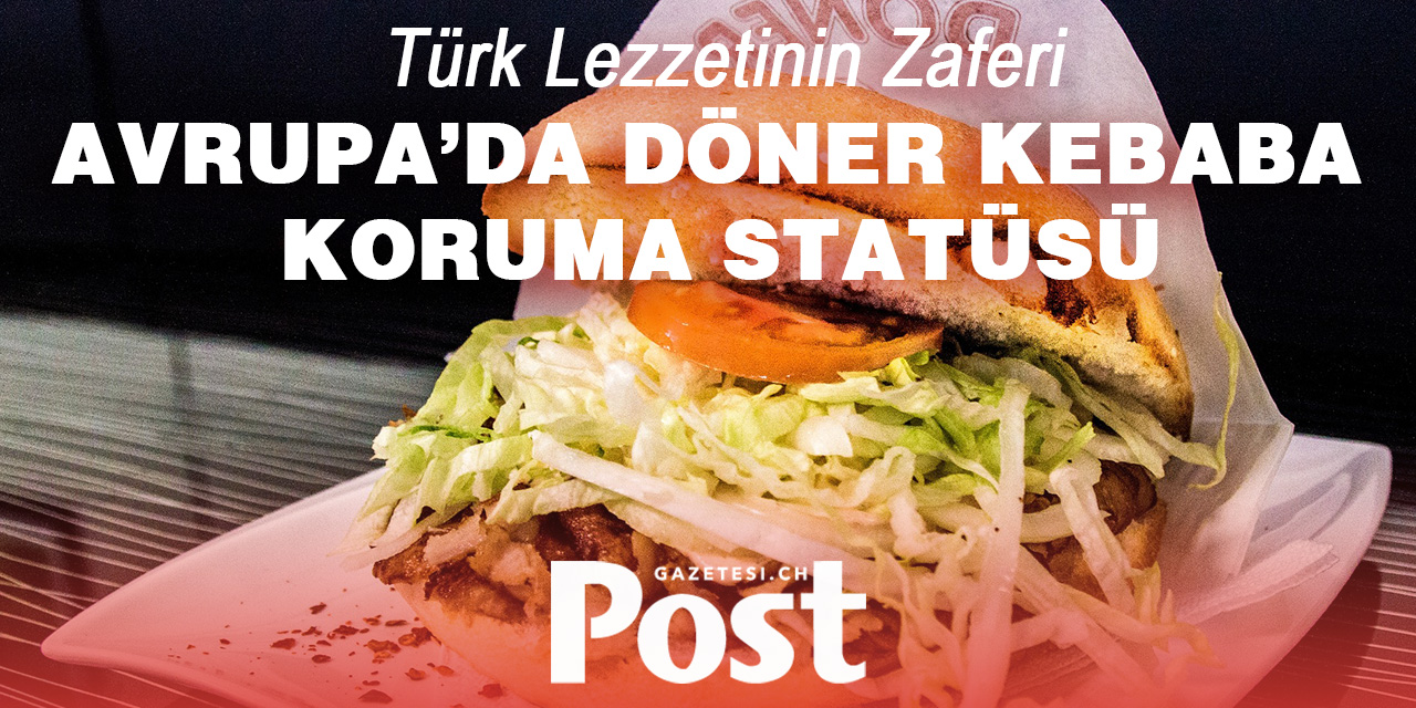 Türk Mutfağının Zaferi: Döner Kebab AB Tarafından Koruma Altına Alınıyor