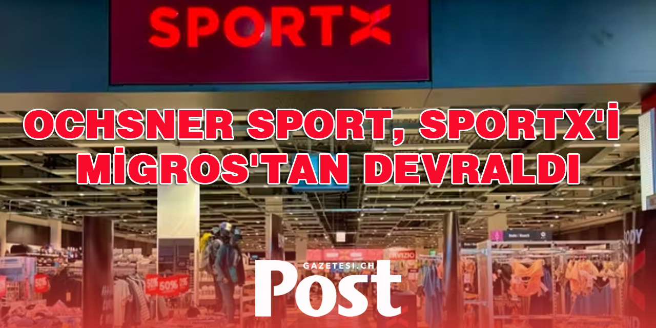 Ochsner Sport, SportX'i Migros'tan devraldı