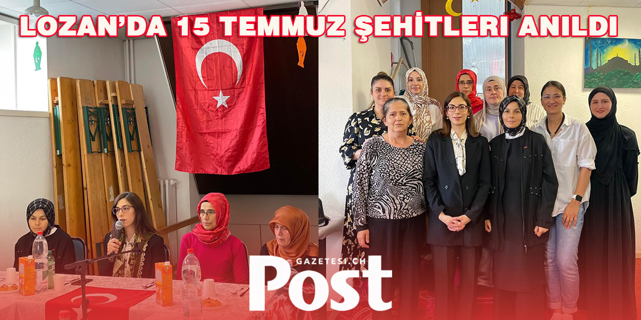 Lozan’da 15 Temmuz Şehitleri Anıldı