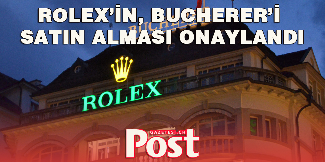 Rolex, Bucherer’i Satın Alma Onayını Aldı
