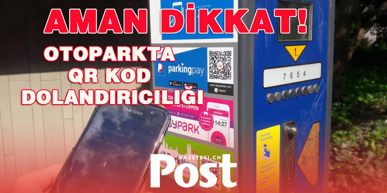 Otoparkta QR Kod Dolandırıcılığı: Dikkatli Olun!