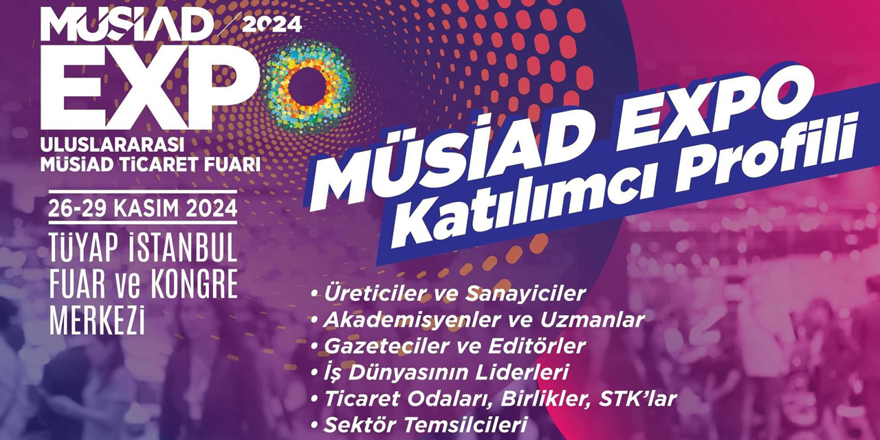 İstanbul’da MÜSIAD Expo’da Buluşuyoruz