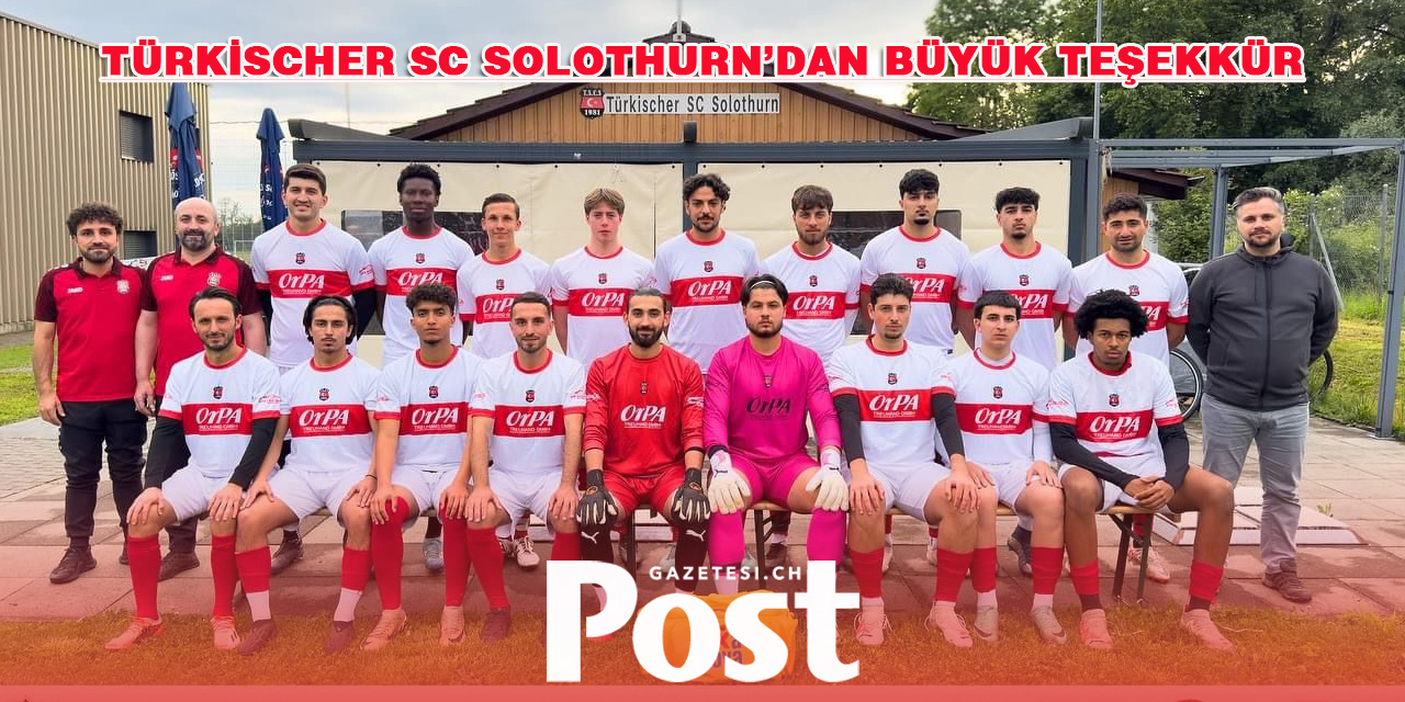 Türkischer SC Solothurn’dan Büyük Teşekkür