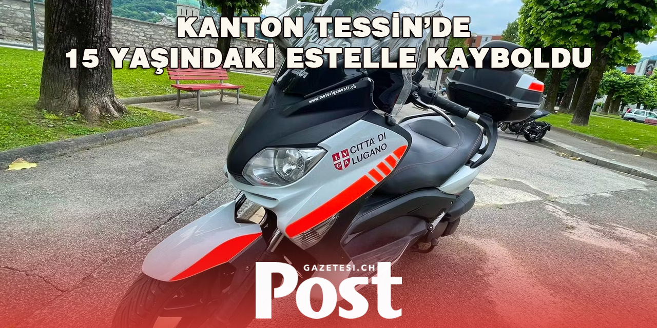 Kanton Tessin’de 15 Yaşındaki Estelle Kayboldu