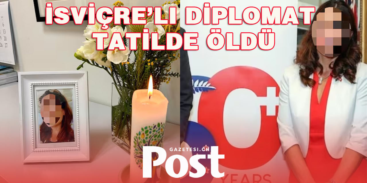 İsviçreli Diplomat Tatilde Hayatını Kaybetti