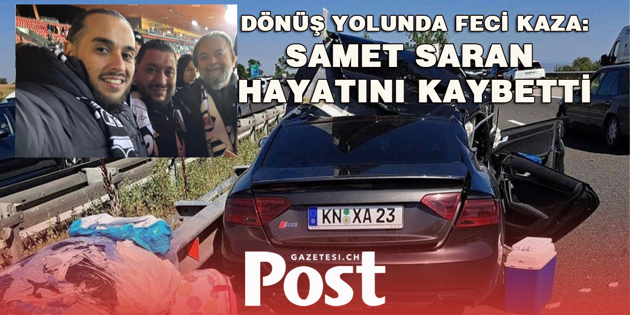 Samet Saran Hayatını Kaybetti